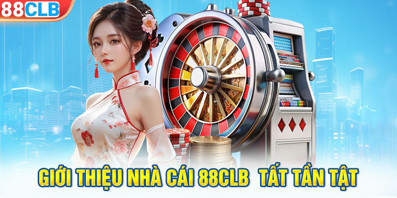 Giới thiệu nhà cái 88CLB  tất tần tật 